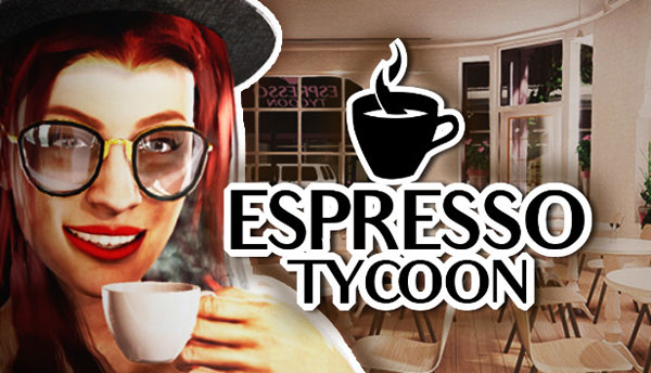 浓缩咖啡大亨游戏|浓缩咖啡大亨 (Espresso Tycoon)PC中文版 即将上市插图