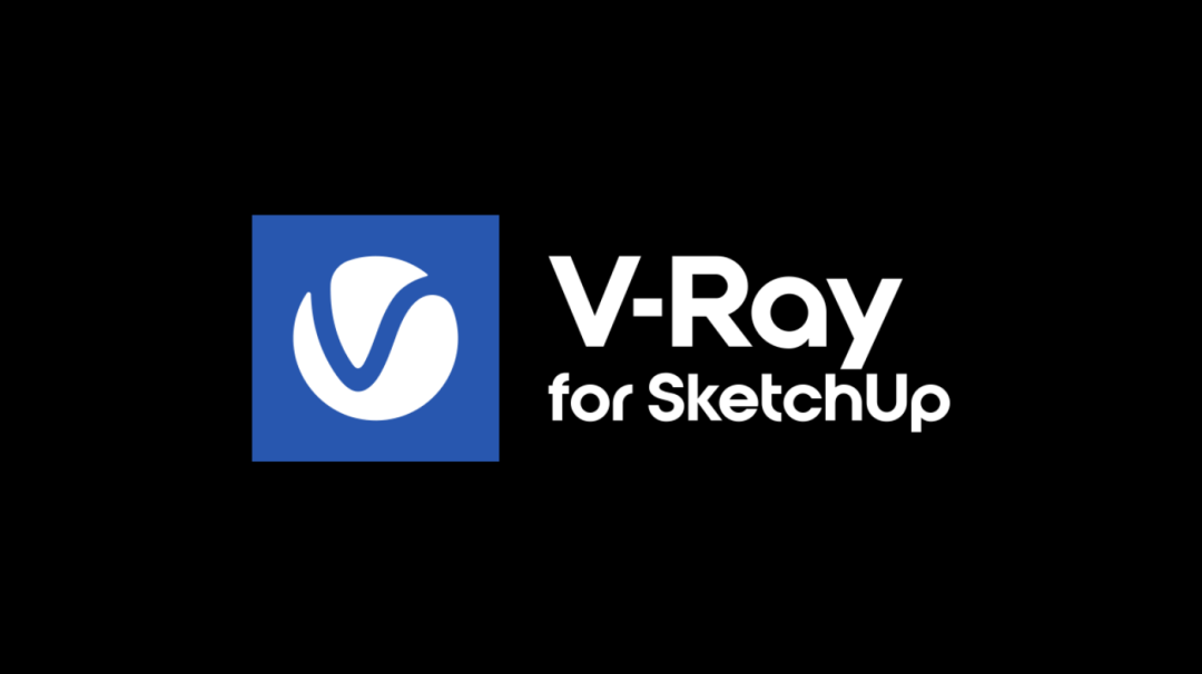 VRay6 for SketchUp中文版下载安装教程-1